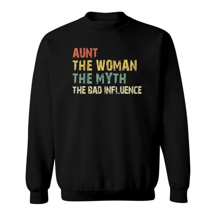 Aunt The Woman Myth Bad Influence Vintage Gift Mothers Day Sweatshirt