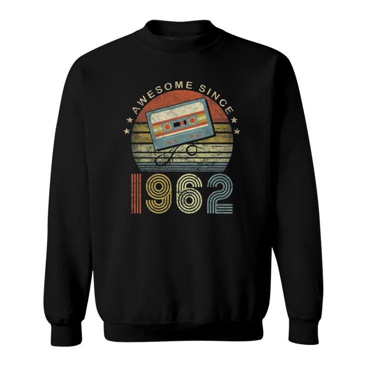 Awesome Since 1962 Vintage 1962 60Th Birthday 60 Years Old Sweatshirt