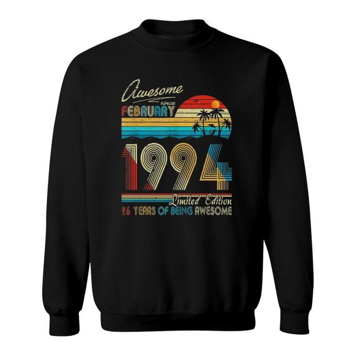 Awesome Since February 1994 Limited Edition 26 Years Of Being Awesome Sweatshirt