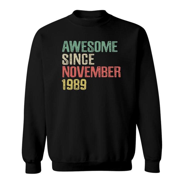 Awesome Since November 1989 32 Years Old 32Nd Birthday Gift  Sweatshirt