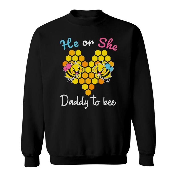 Baby Gender Reveal Party He Or She Daddy To Be Sweatshirt