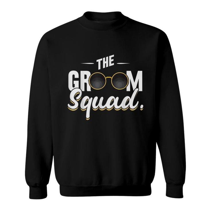 Bachelor Party Bachelor The Groom Squad Bachelor Groom Squad  Sweatshirt