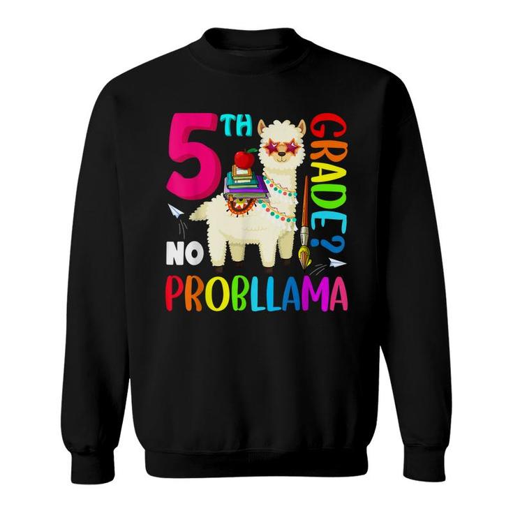 Back To School No Prob-Llama Hello 5Th Grade Kids Student  Sweatshirt