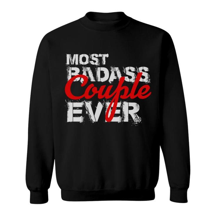 Badass Couple Valentines Day Gift For Love Sweatshirt