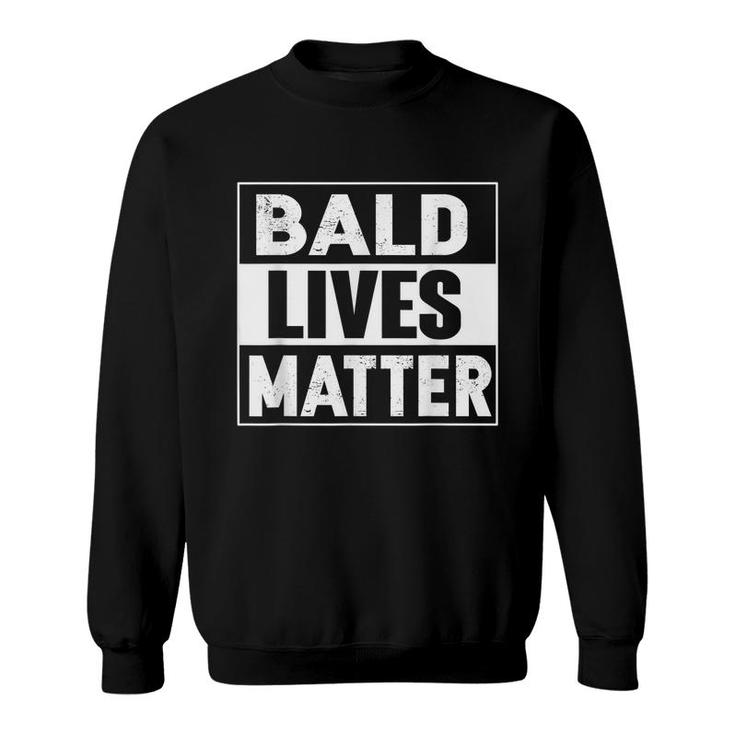 Bald Guy Dad Hair Loss Baldness Funny Joke Sarcastic Gifts  Sweatshirt