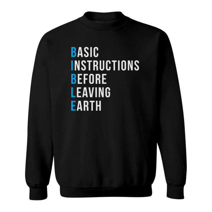 Basic Instructions Before Leaving Earth  - Bible Gift Sweatshirt