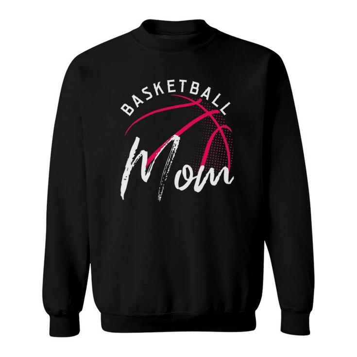 Basketball Mom Mothers Day Gift Sweatshirt