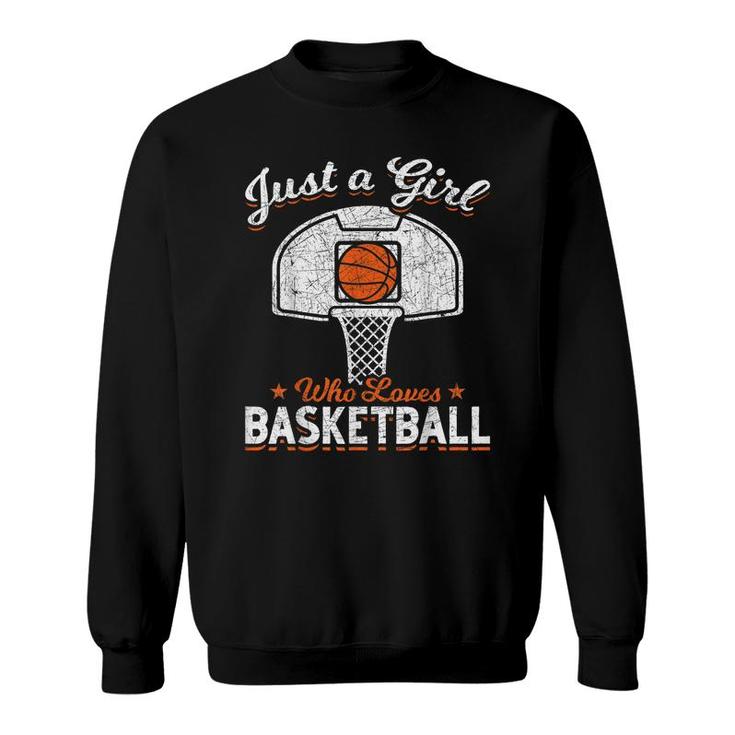 Basketball Player Women Just A Girl Who Loves Basketball  Sweatshirt