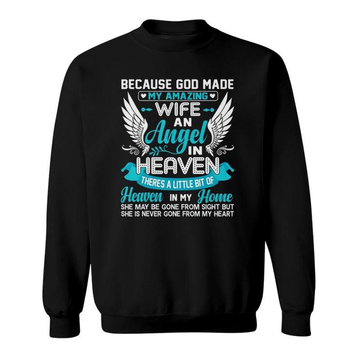 Because God Made My Amazing Wife An Angel In Heaven Memorial Sweatshirt