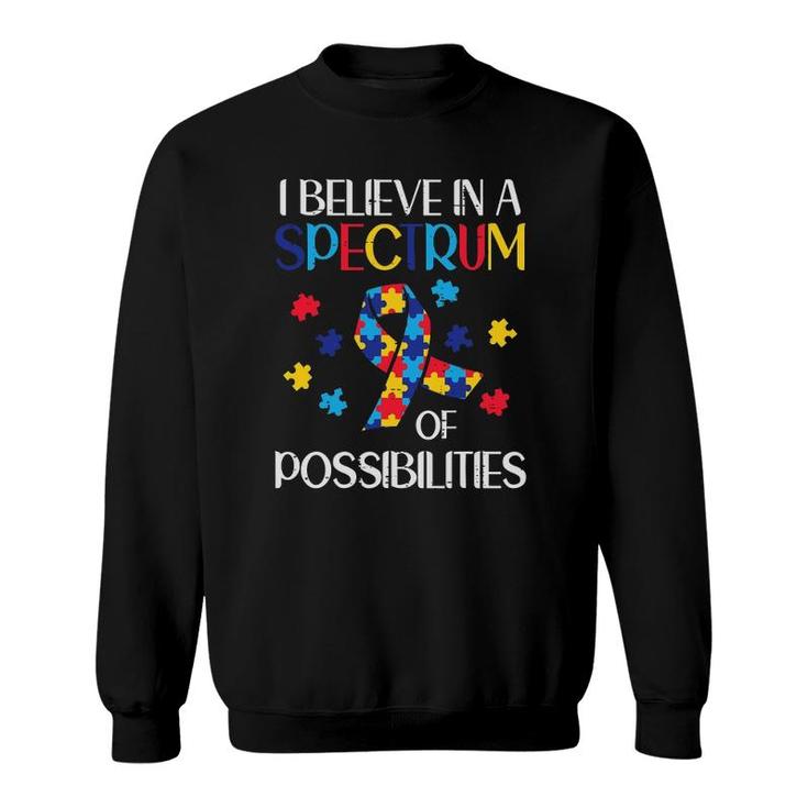 Believe Spectrum Possibilities Autism Awareness Men Women Sweatshirt