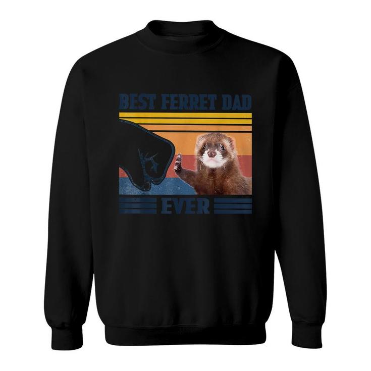 Best Ferret Dad Ever Fathers Day 2021  Sweatshirt