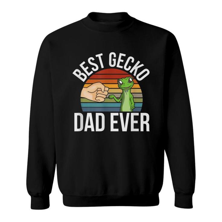 Best Gecko Dad Ever - Pet Lizard Gecko Lover  Sweatshirt