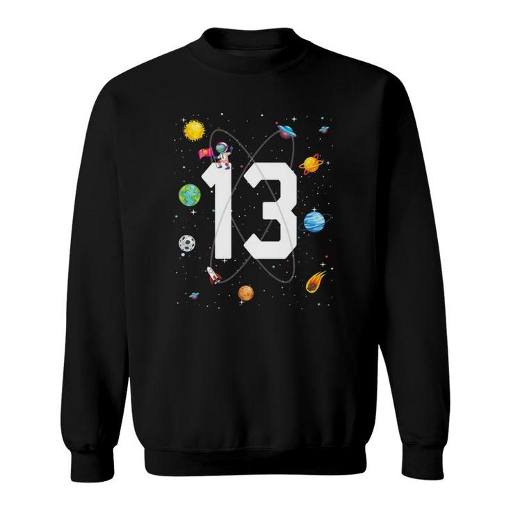Birthday 13 Outer Space 13Th Birthday 13 Years Old Boys Kids Sweatshirt