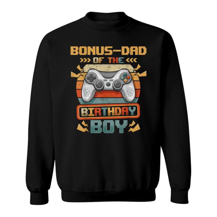 Bonus-Dad Of The Birthday Boy Video Gamer Matching Family  Sweatshirt