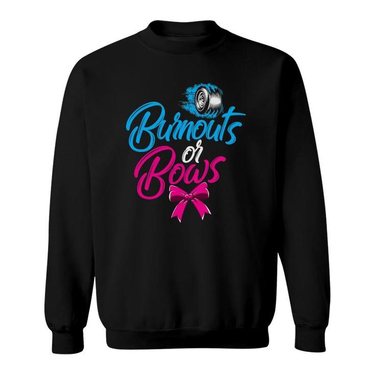 Burnouts Or Bows Gender Reveal Party Baby Shower Sweatshirt
