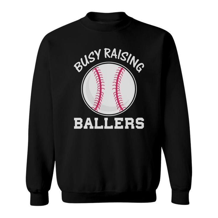 Busy Raising Ballers Softball Baseball Sport Sweatshirt