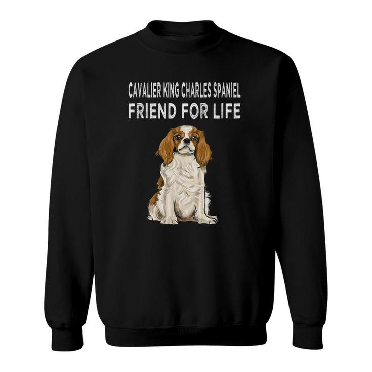 Cavalier King Charles Spaniel Friend For Life Dog Friendship Sweatshirt