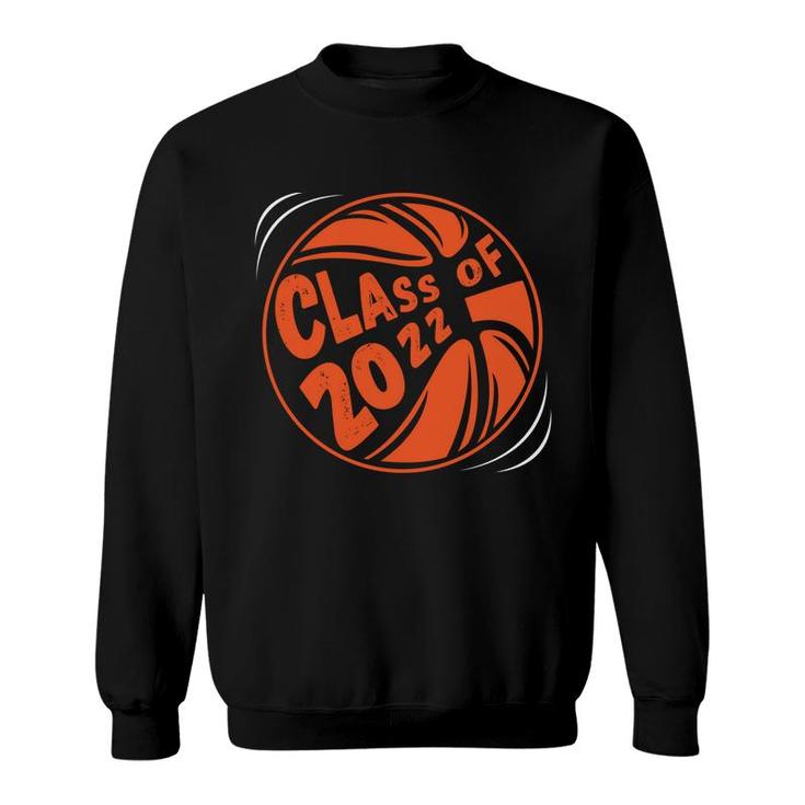 Class Of 2022 Gift Idea High School Senior Basketball Team   Sweatshirt