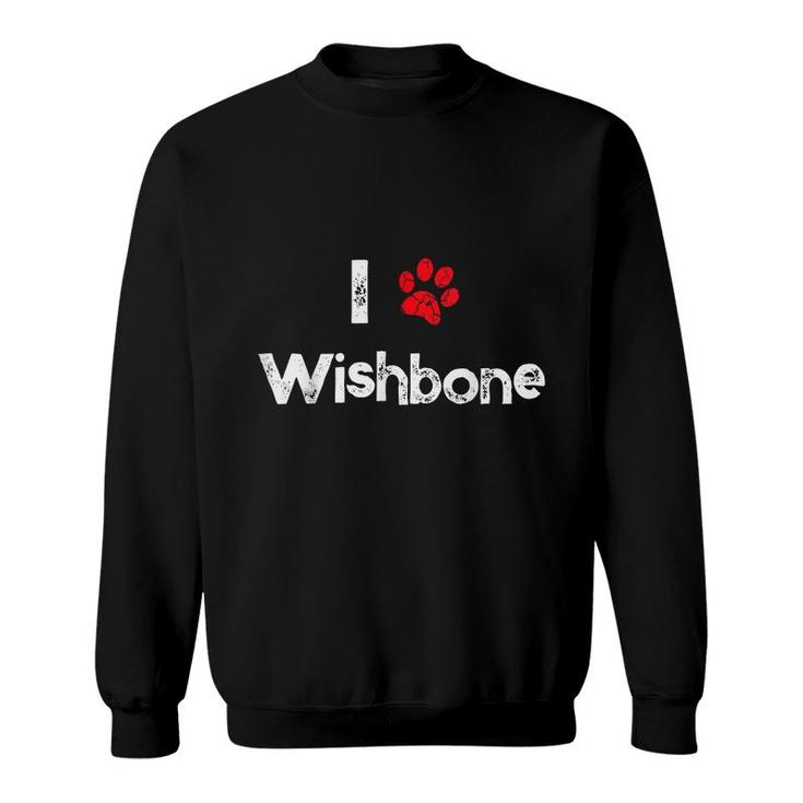 Cute Dog Name Wishbone Pet Puppy Dog Paw Lover Quote Gift  Sweatshirt