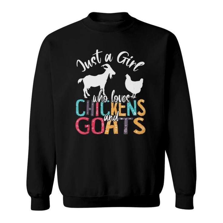 Cute Just A Girl Who Loves Chickens Goats Farmer Girls Gift Sweatshirt