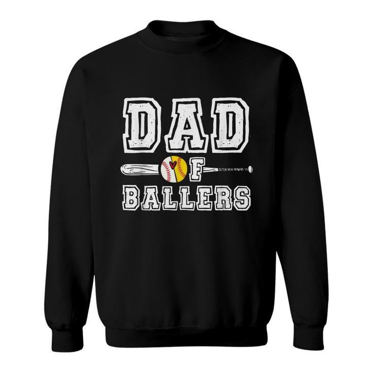 Dad Of Ballers Funny Dad Of Baseball And Softball Player Sweatshirt