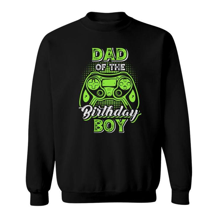 Dad Of The Birthday Boy Matching Video Game Birthday Design Sweatshirt