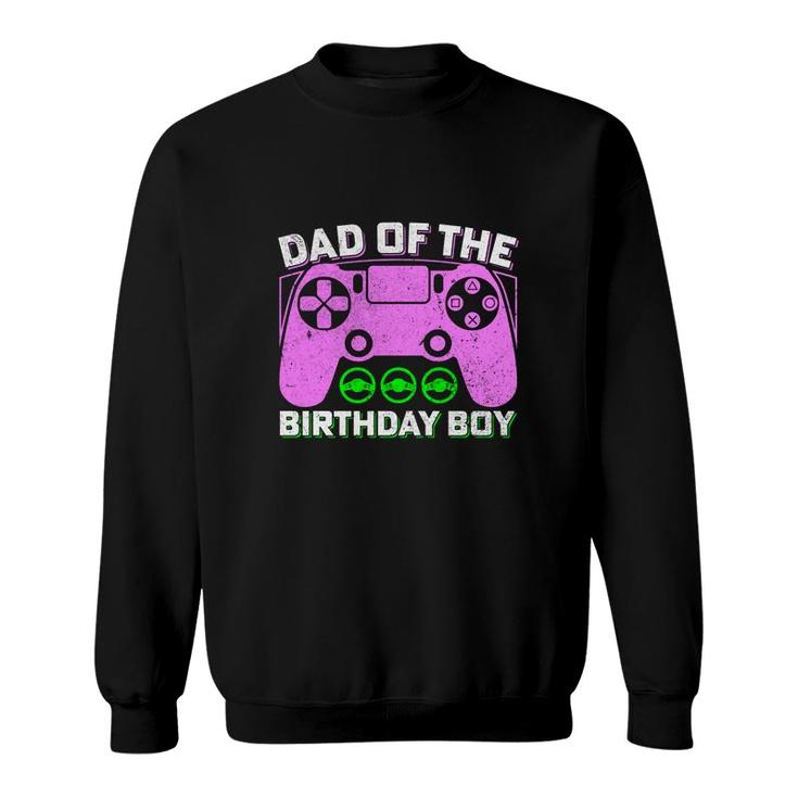 Dad Of The Birthday Boy Matching Video Gamer Sweatshirt