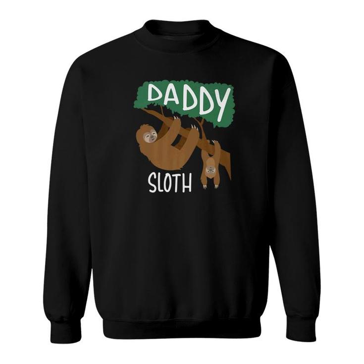 Daddy Sloth  Men Zoo Animal Lovers Hilarious Gift Sweatshirt