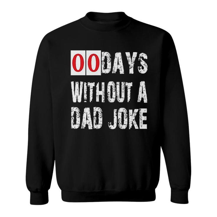 Days Without A Dad Joke 2022 Trend Sweatshirt