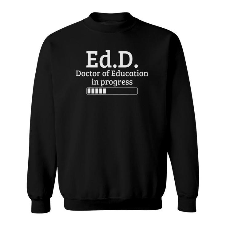 Doctor Of Education PhD Doctorate Graduation Sweatshirt