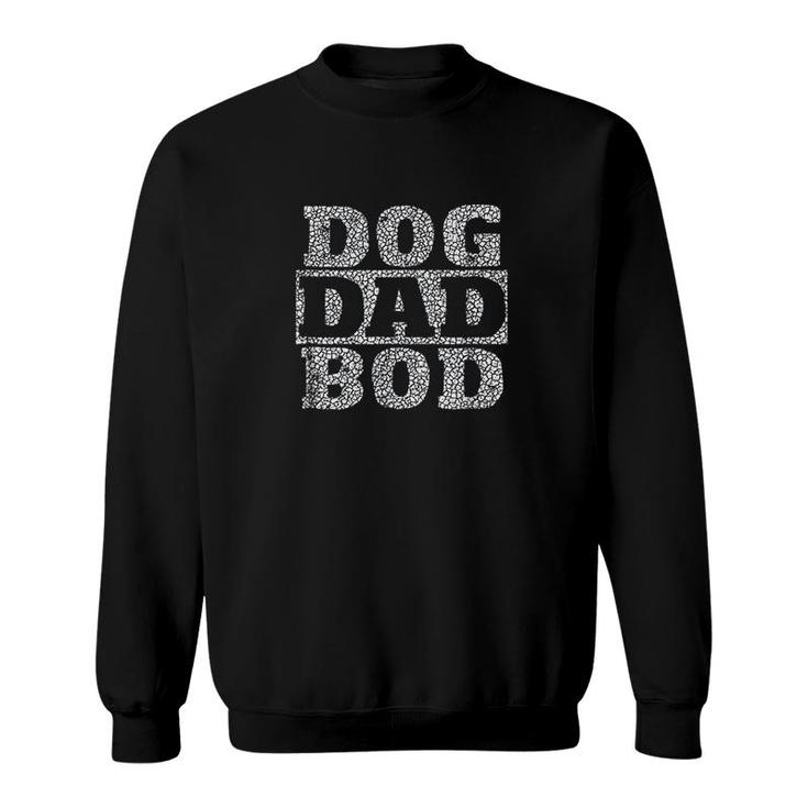 Dog Dad Bod  Distressed Pet Owner Fitness Sweatshirt