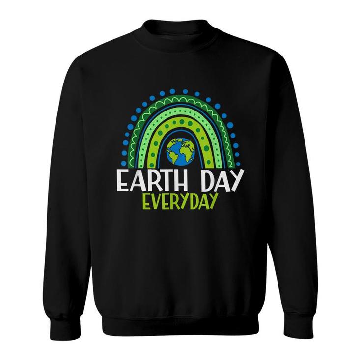Earth Day  Teacher Earth Day Everyday Rainbow Earth Day  Sweatshirt