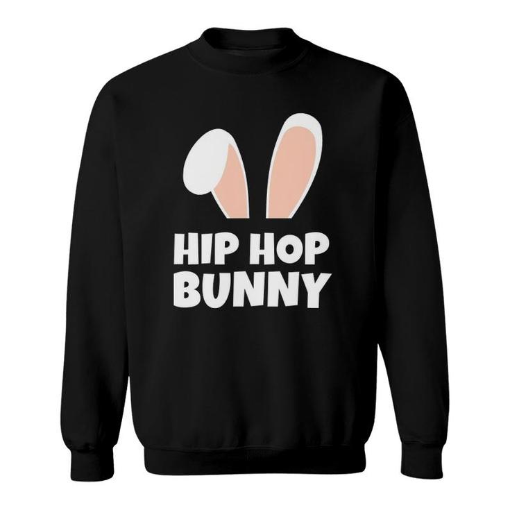 Easter Bunny Funny Pun Cute Hip Hop Bunny Sweatshirt