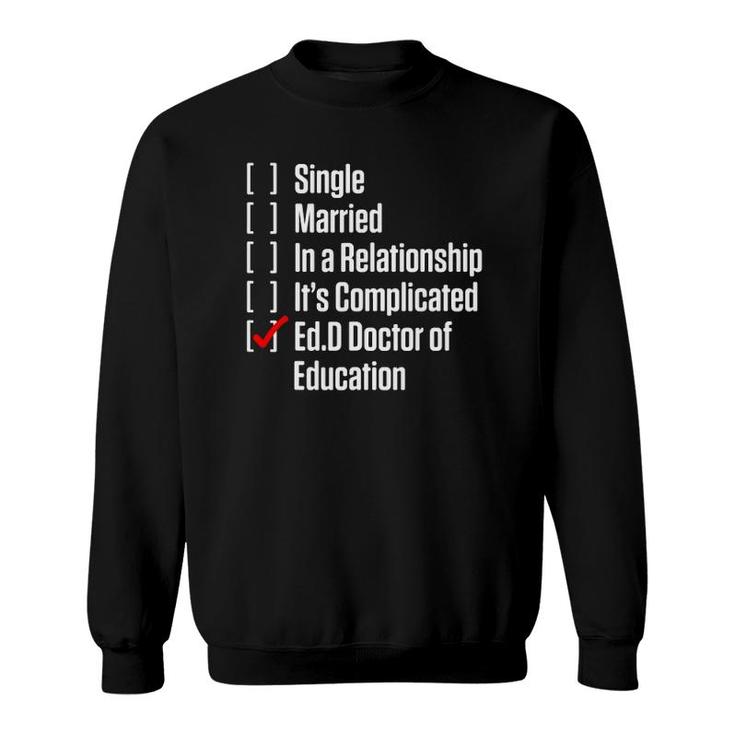 Edd Doctor Of Education Status Doctorate Graduation Sweatshirt