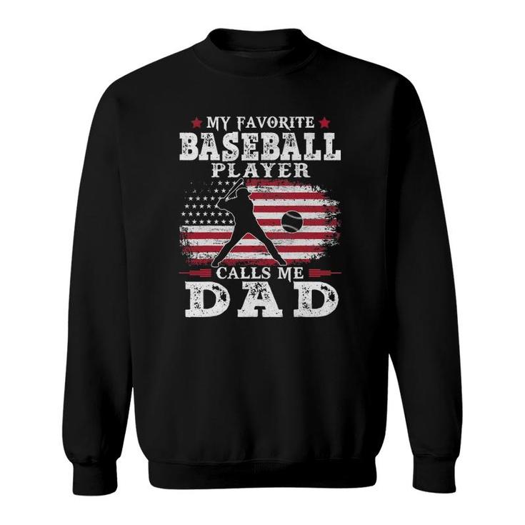 Favorite Baseball Player Calls Me Dad Usa Flag Fathers Day Sweatshirt