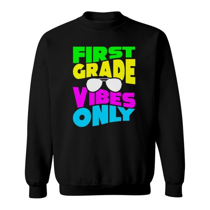 First Grade Vibe Only 1St Back To School Teacher Student Sweatshirt