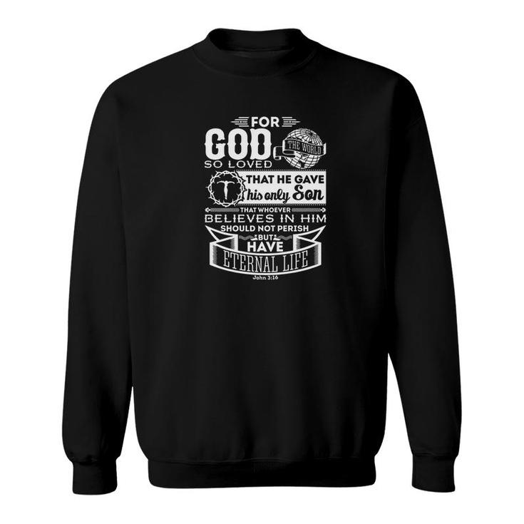 For God So Love The World John 316 Jesus Christian Bible Premium Sweatshirt
