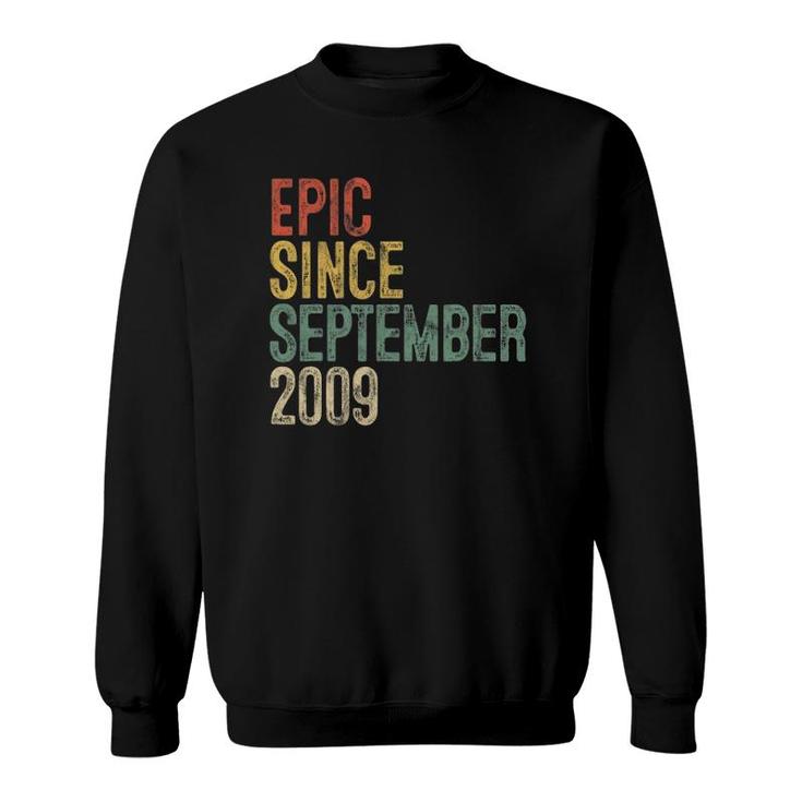 Fun Epic Since September 2009 13Th Birthday Gift 13 Years Old Sweatshirt