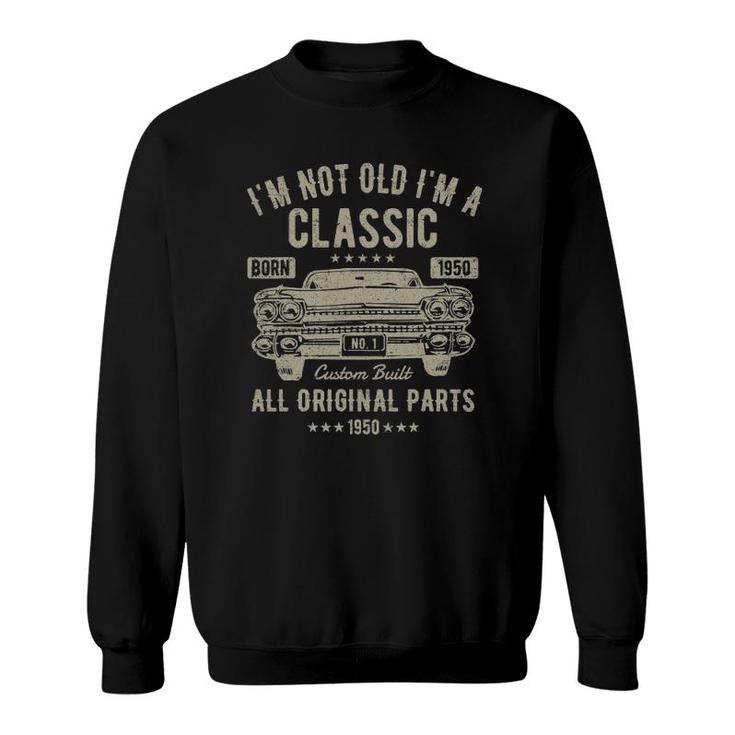 Funny 72Nd Birthday 72 Years Old Classic Car Born 1950 Ver2 Sweatshirt