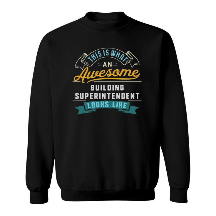 Funny Building Superintenden Awesome Job Occupation Sweatshirt