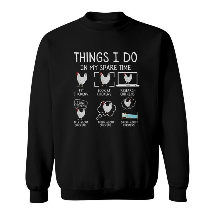 Funny Chickens Print Things I Do In My Spare Time Sweatshirt