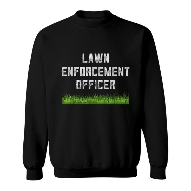 Funny Dad Gifts From Son Lawn Enforcement Officer Dad Joke  Sweatshirt