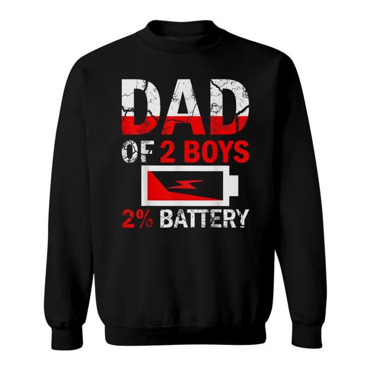 Funny Dad Of 2 Boys Daddy Fathers Day Birthday For Men   Sweatshirt