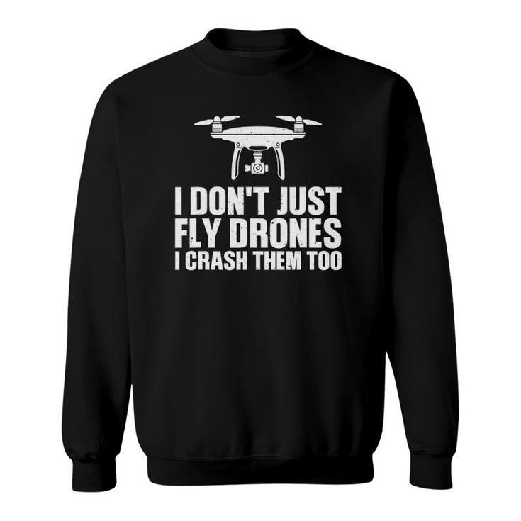 Funny Drone Pilot Art For Men Women Quadcopter Racing Lovers Sweatshirt