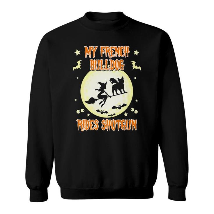 Funny My French Bulldog Rides Shotgun Halloween Sweatshirt