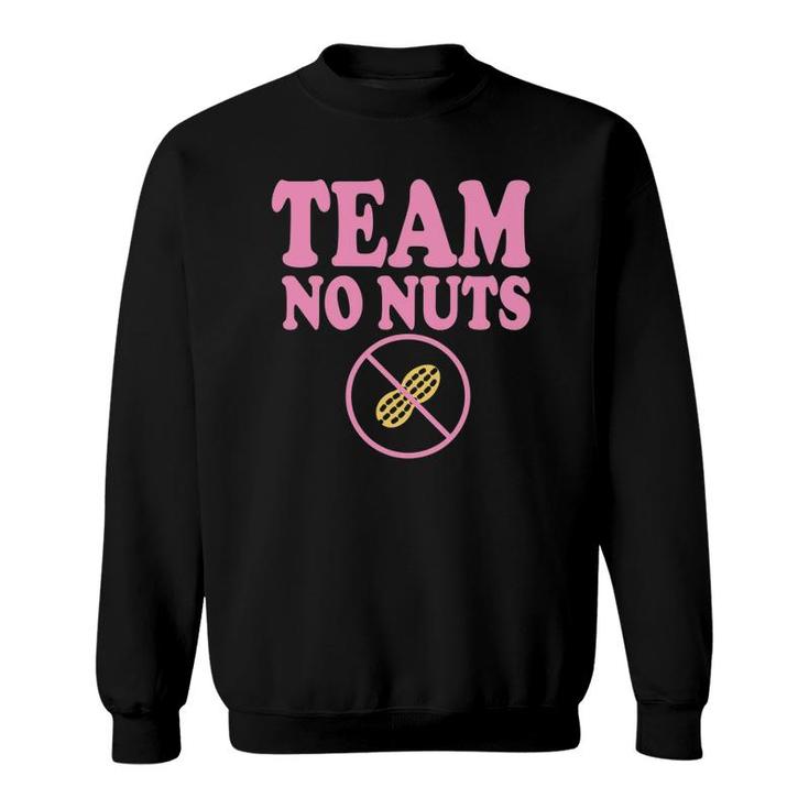 Funny Team No Nuts - Team Girl Gender Reveal Party Idea Sweatshirt