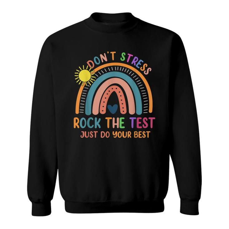 Funny Test Day Rock The Test Rainbow Gifts Teacher Student  Sweatshirt