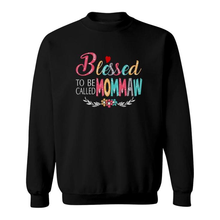 Grandma Tee - Blessed To Be Called Mommaw Colorful Art Sweatshirt