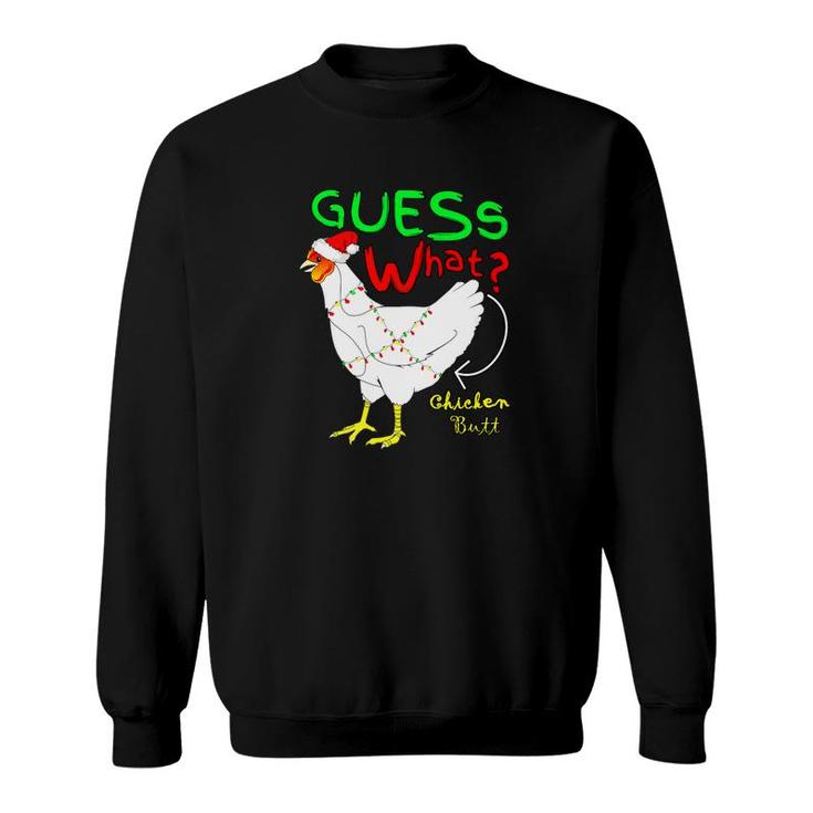 Guess What Chicken Butt Xmas Holiday Men Women Sweatshirt