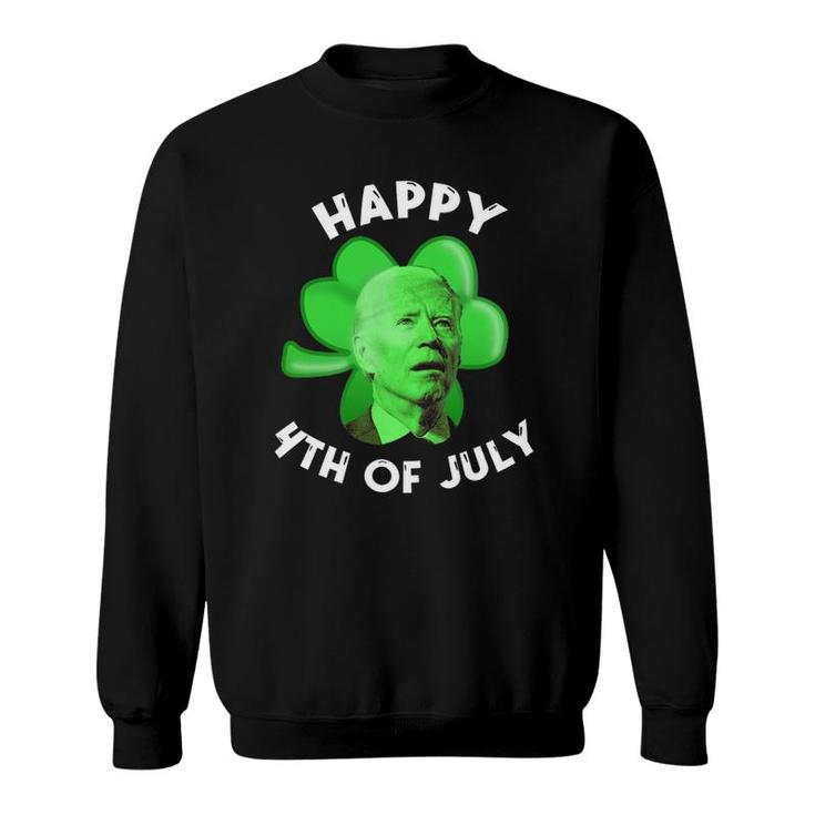 Happy 4Th Of July Joe Biden Clover Shamrock St Patricks Day Sweatshirt
